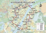 官宣！武汉地铁12号线将开工！这些线路也有新规划 - Whtv.Com.Cn